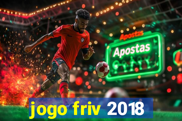 jogo friv 2018